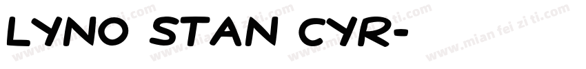 Lyno Stan CYR字体转换